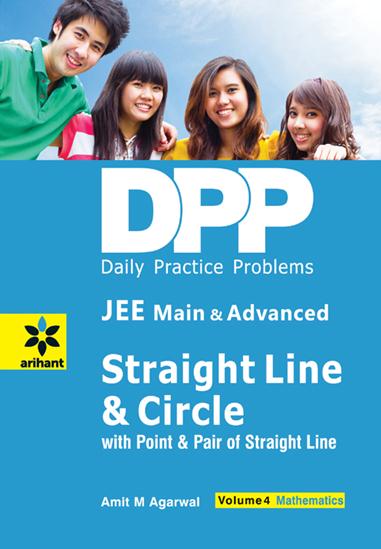 Arihant Daily Practice Problems (DPP) for JEE Main & Advanced - Straight line & Circle Vol.4 Mathematics